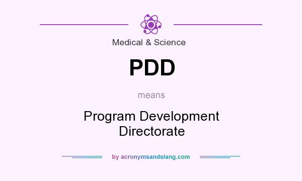 What does PDD mean? It stands for Program Development Directorate