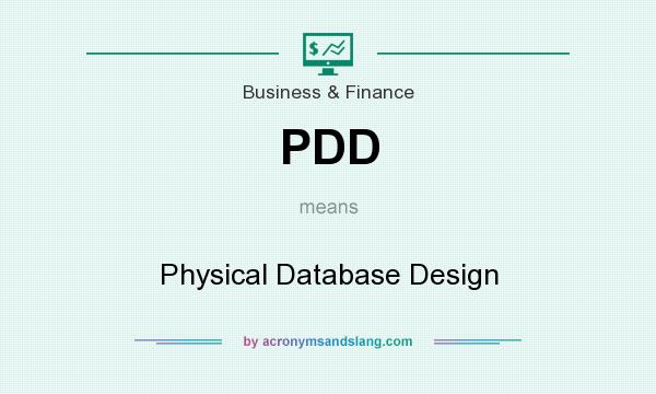 What does PDD mean? It stands for Physical Database Design