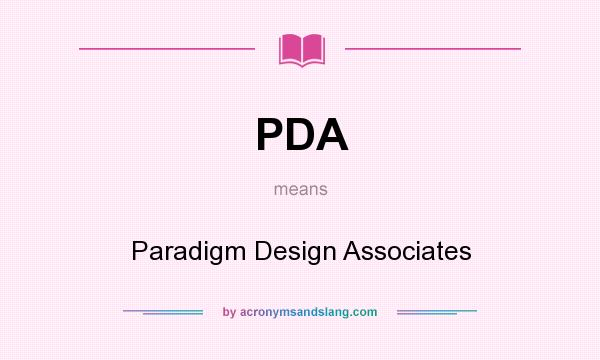What does PDA mean? It stands for Paradigm Design Associates