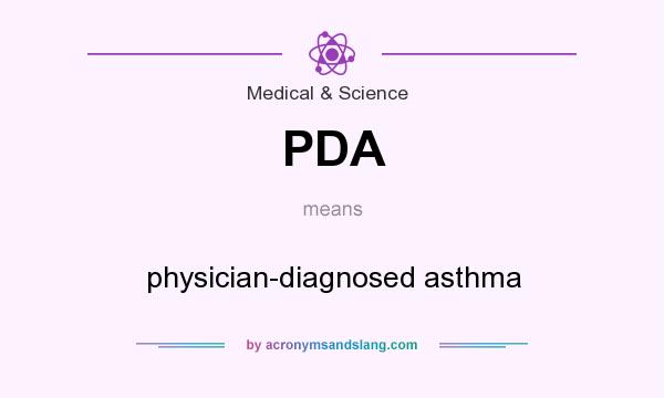 What does PDA mean? It stands for physician-diagnosed asthma