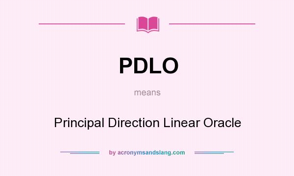 What does PDLO mean? It stands for Principal Direction Linear Oracle
