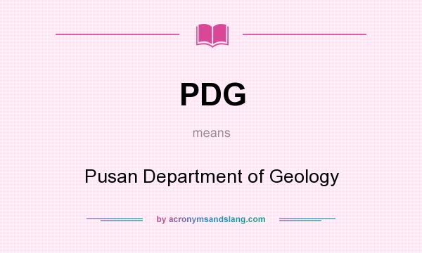 What does PDG mean? It stands for Pusan Department of Geology