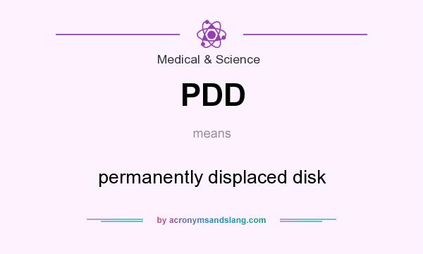 What does PDD mean? It stands for permanently displaced disk