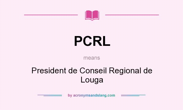 What does PCRL mean? It stands for President de Conseil Regional de Louga