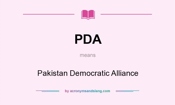 What does PDA mean? It stands for Pakistan Democratic Alliance