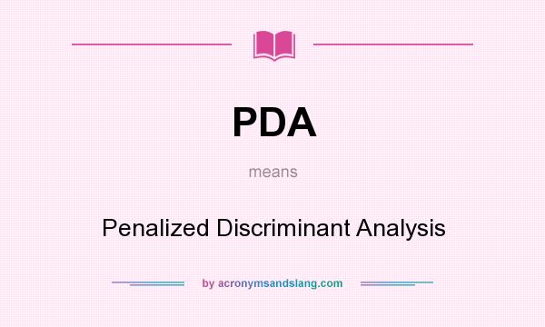 What does PDA mean? It stands for Penalized Discriminant Analysis