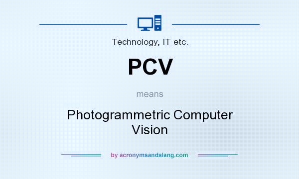What does PCV mean? It stands for Photogrammetric Computer Vision
