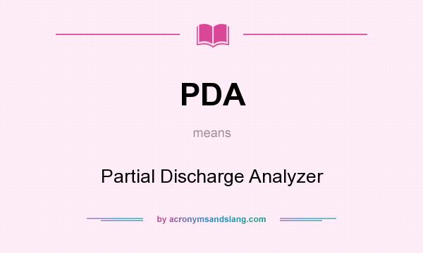 What does PDA mean? It stands for Partial Discharge Analyzer