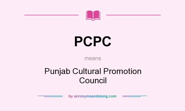 What does PCPC mean? It stands for Punjab Cultural Promotion Council