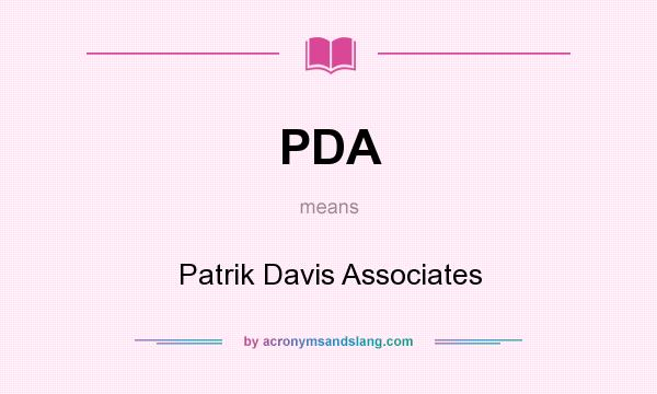 What does PDA mean? It stands for Patrik Davis Associates
