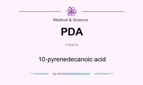 What does PDA mean? It stands for 10-pyrenedecanoic acid