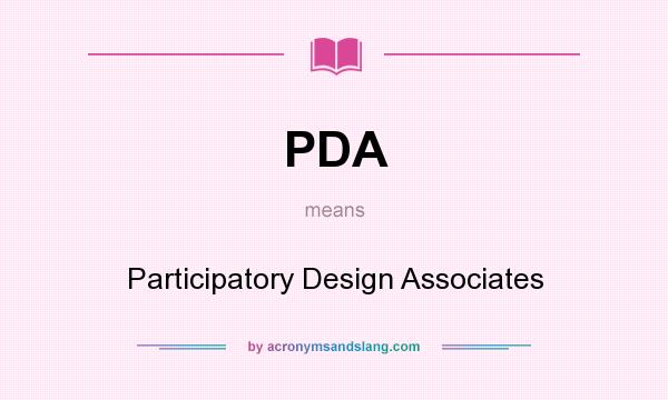 What does PDA mean? It stands for Participatory Design Associates