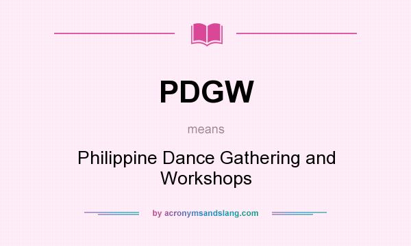 What does PDGW mean? It stands for Philippine Dance Gathering and Workshops