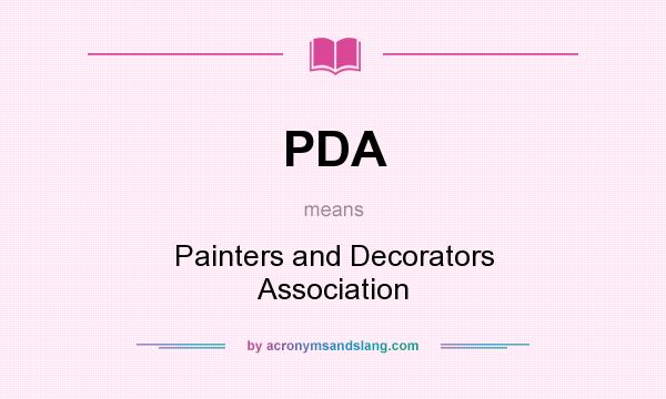 What does PDA mean? It stands for Painters and Decorators Association
