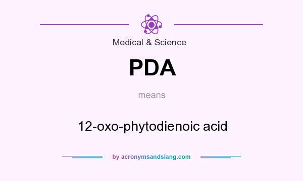 What does PDA mean? It stands for 12-oxo-phytodienoic acid