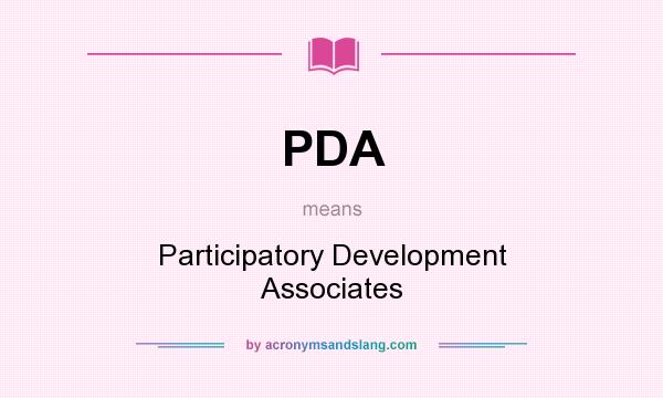 What does PDA mean? It stands for Participatory Development Associates