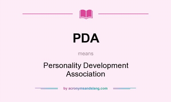 What does PDA mean? It stands for Personality Development Association