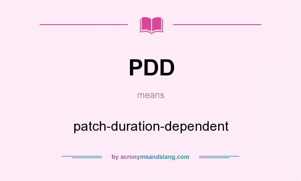 What does PDD mean? It stands for patch-duration-dependent