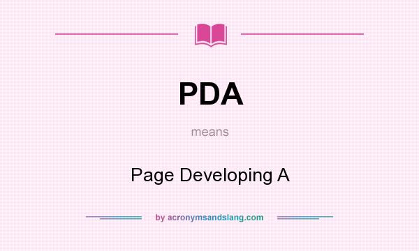 What does PDA mean? It stands for Page Developing A