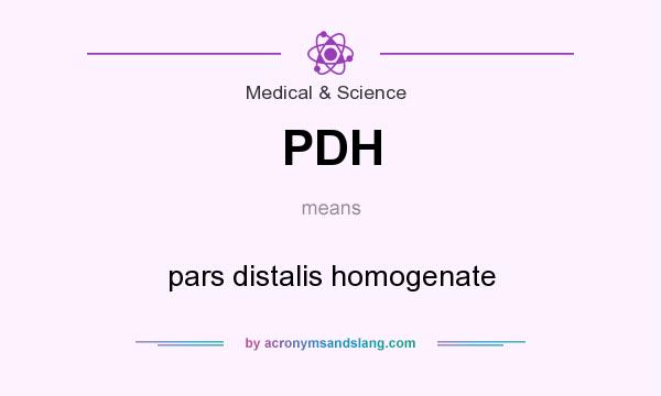 What does PDH mean? It stands for pars distalis homogenate