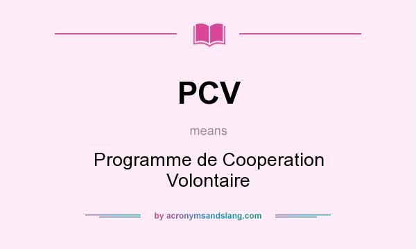 What does PCV mean? It stands for Programme de Cooperation Volontaire