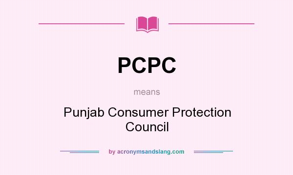What does PCPC mean? It stands for Punjab Consumer Protection Council