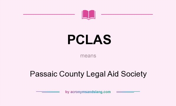 What does PCLAS mean? It stands for Passaic County Legal Aid Society