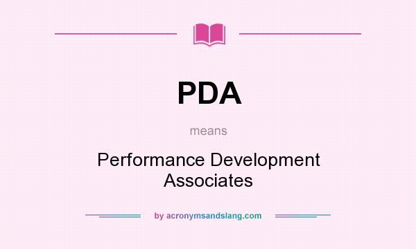 What does PDA mean? It stands for Performance Development Associates