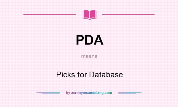 What does PDA mean? It stands for Picks for Database