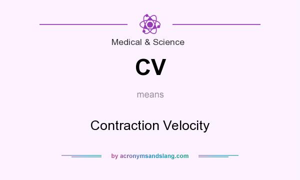 What does CV mean? It stands for Contraction Velocity