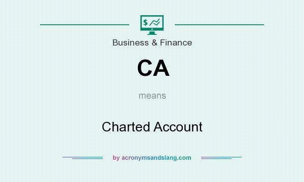 What does CA mean? It stands for Charted Account