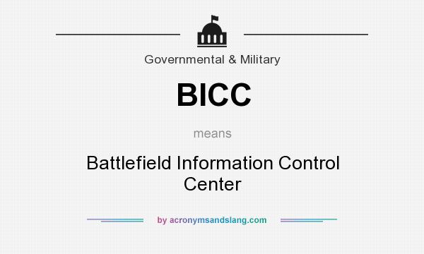 What does BICC mean? It stands for Battlefield Information Control Center