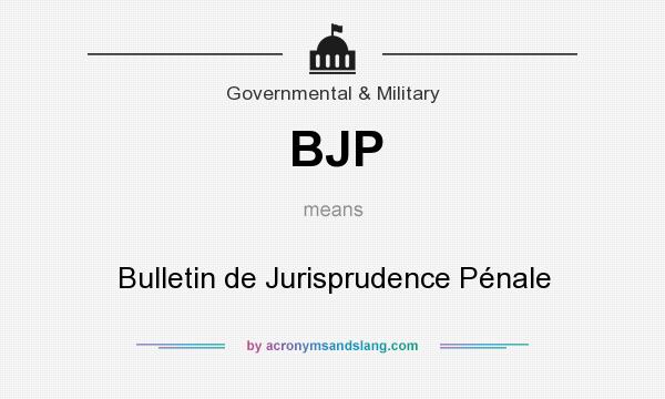 What does BJP mean? It stands for Bulletin de Jurisprudence Pénale