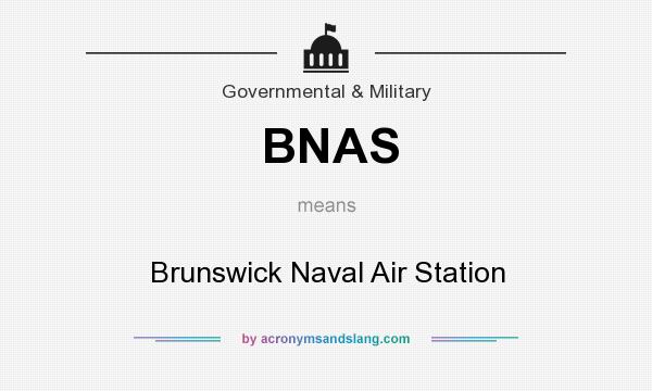 What does BNAS mean? It stands for Brunswick Naval Air Station