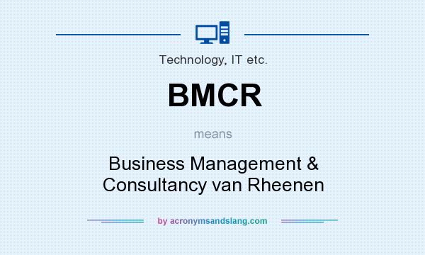 What does BMCR mean? It stands for Business Management & Consultancy van Rheenen