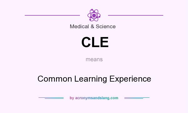 What does CLE mean? It stands for Common Learning Experience