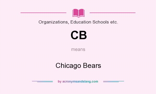 What does CB mean? It stands for Chicago Bears