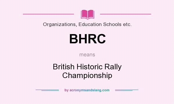 What does BHRC mean? It stands for British Historic Rally Championship