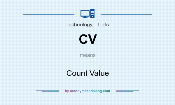 What does CV mean? It stands for Count Value