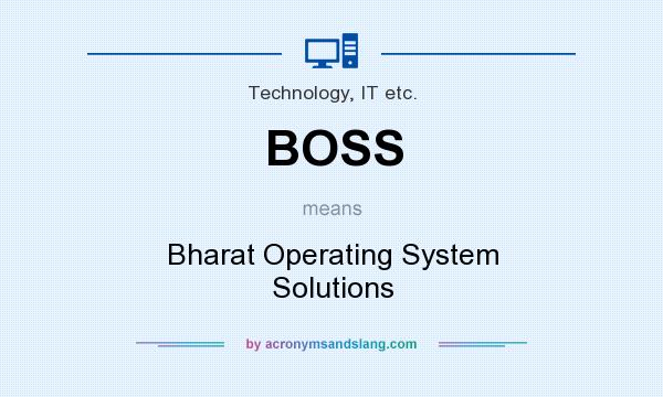 What does BOSS mean? It stands for Bharat Operating System Solutions