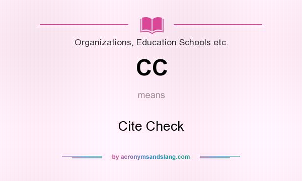 What does CC mean? It stands for Cite Check