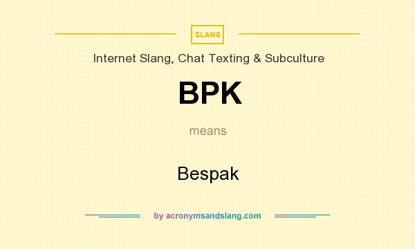 What does BPK mean? It stands for Bespak