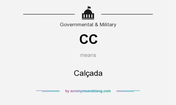 What does CC mean? It stands for Calçada