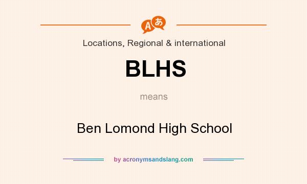 What does BLHS mean? It stands for Ben Lomond High School