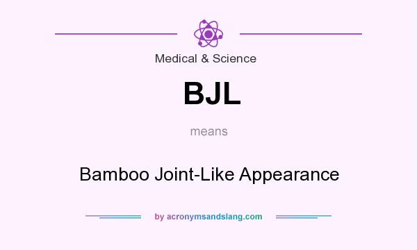 What does BJL mean? It stands for Bamboo Joint-Like Appearance