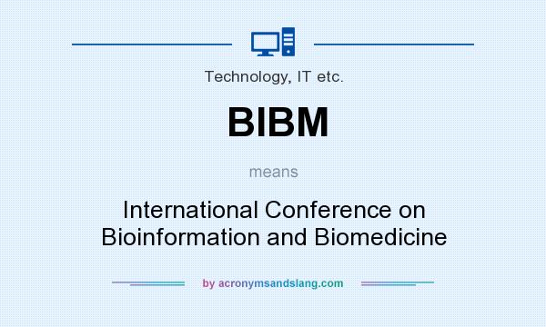 What does BIBM mean? It stands for International Conference on Bioinformation and Biomedicine