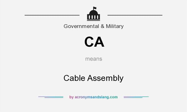What does CA mean? It stands for Cable Assembly