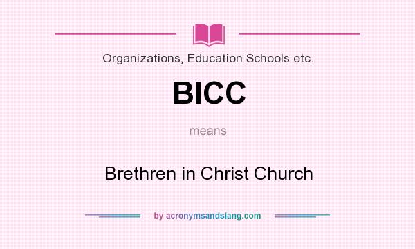 What does BICC mean? It stands for Brethren in Christ Church