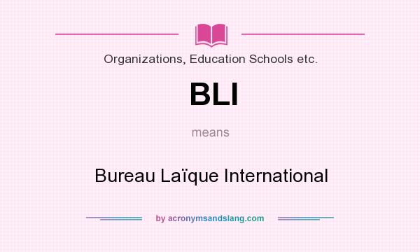 What does BLI mean? It stands for Bureau Laïque International
