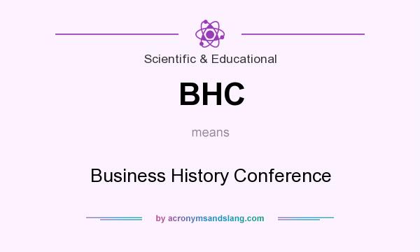 What does BHC mean? It stands for Business History Conference